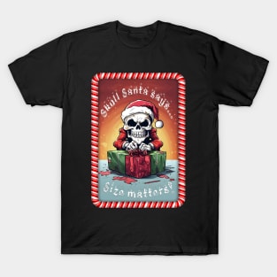 Skull Santa Size Matters T-Shirt